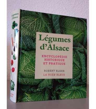 Encyclop&eacute;die Historique et Pratique "L&eacute;gumes d'Alsace"